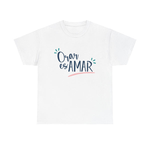 Camiseta "Orar es Amar"