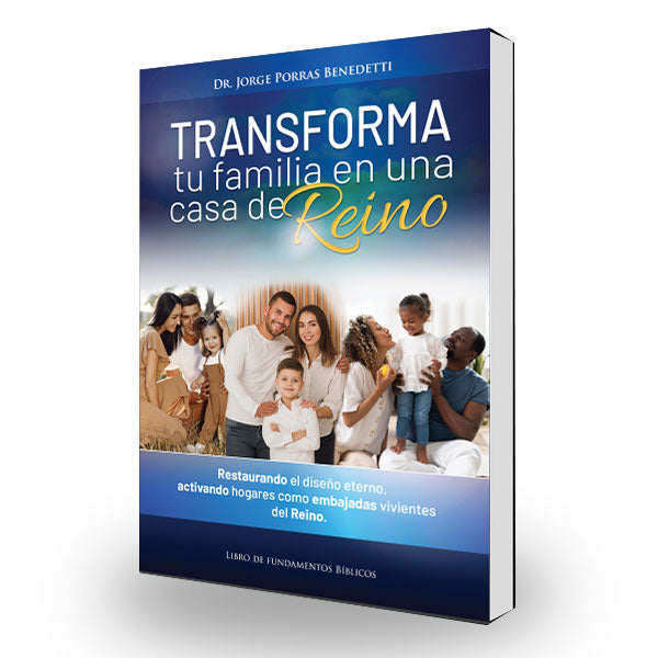 Libro Transforma tu familia en una casa de Reino