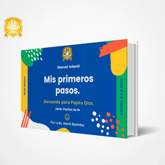 Mis primeros pasos, manual infantil de danza para niños de 3 a 5 años (Formato digital)